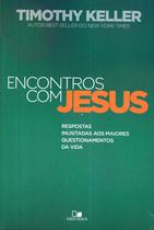 Encontros com Jesus, Timothy Keller - Vida Nova - Encontros com Jesus, Timothy Keller - Vida Nova -