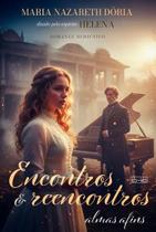 Encontros e Reencontros Encontros e Reencontros