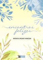 Encontros Felizes - INVERSO COMUNICACAO E MARKETING Encontros Felizes - INVERSO COMUNICACAO E MARKETING