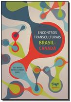 Encontros transculturais brasil-canada - TOMO EDITORIAL