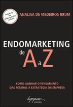 Endomarketing de a a z - INTEGRARE EDITORA Endomarketing de a a z - INTEGRARE EDITORA