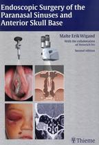 Endoscopic surgery of the paranasal sinuses and anterior skull base - 2nd ed