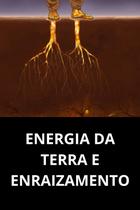 Energia Da Terra E Enraizamento