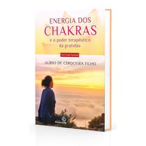Energia dos Chakras e o Poder Terapêutico da Gratidão - ESPIRITIZAR