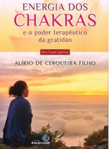 Energia dos Chakras e o Poder Terapeutico da Gratidao Energia dos Chakras e o Poder Terapeutico da Gratidao