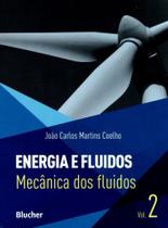 Energia e Fluídos: Mecânica dos Fluídos (Volume 2) - Edgard Blücher Energia e Fluídos: Mecânica dos Fluídos (Volume 2) - Edgard Blücher