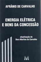 Energia Elétrica e Bens da Concessão - 01Ed/17 - MALHEIROS EDITORES