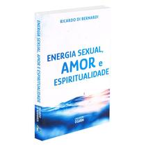Energia Sexual, Amor e Espiritualidade