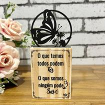 Enfeite de Borboleta O Que Somos Ninguém Pode Ser Decoração de Mesa Decoração Motivacional