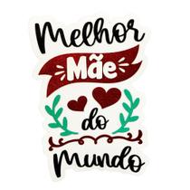 Enfeite Painel Melhor Mãe do Mundo Colorido Dia Mães - 01 un