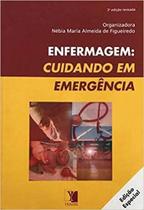 Enfermagem: cuidando em emergencia - edicao especial Enfermagem: cuidando em emergencia - edicao especial