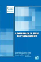 Enfermagem e a Saude dos Trabalhadores, A Enfermagem e a Saude dos Trabalhadores, A