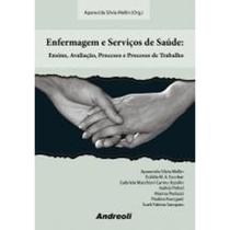 Enfermagem e servicos de saude: ensino, avaliacao, processo e processo de t - LIVRARIA E EDITORA ANDREOLI