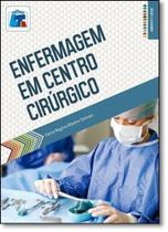 Enfermagem em Centro Cirúrgico - LIVRO TECNICO Enfermagem em Centro Cirúrgico - LIVRO TECNICO