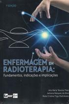 Enfermagem em radioterapia fundamentos indicacoes e implicacoes - LEMAR & GOI