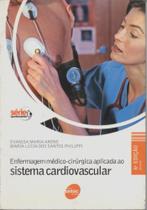 Enfermagem Médico-Cirúrgica Aplicada Ao Sistema Cardiovascular - 6ª Edição - Senac Sao Paulo