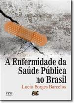 Enfermidade da Saúde Pública no Brasil, A - AGE