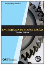 ENGENHARIA DE MANUTENCAO - 3ª ED REVISADA E AMPLIADA - CIENCIA MODERNA