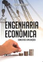 Engenharia economica - conceitos e aplicacoes