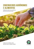 Engenheiros Agronomos E Alimentos: Reflexões Sobre Uma Profissão Permanentemente Atual Engenheiros Agronomos E Alimentos: Reflexões Sobre Uma Profissão Permanentemente Atual