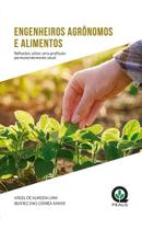 Engenheiros Agrônomos E Alimentos: Reflexões Sobre Uma Profissão Permanentemente Atual