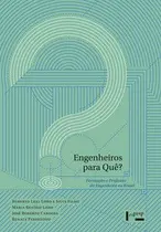 Engenheiros para quê Engenheiros para quê
