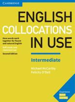 English collocations in use - intermediate - book with answers - second edition - CAMBRIDGE UNIVERSITY PRESS DO BRASIL