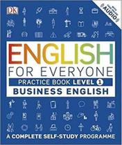 English for everyone business - english practice book - level 1