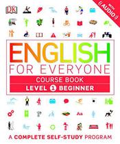 English for Everyone: Level 1: Beginner, Course Book: A Complete Self-Study Program - DK