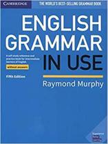 English grammar in use book without answers: a self-study reference and practice book for intermediate learners of engli - CAMBRIDGE