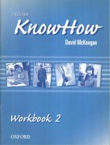 English knowhow 2 wb - 1st ed - OXFORD UNIVERSITY English knowhow 2 wb - 1st ed - OXFORD UNIVERSITY