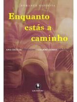 Enquanto Estás A Caminho Enquanto Estás A Caminho