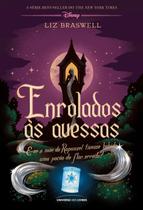 Enrolados Às Avessas: e Se a Mãe da Rapunzel Tivesse Bebido Uma Poção da Flor Errada