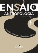 Ensaio de Antropologia: Itinerário Existencial: Caminhos e Atalhos