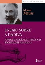 Ensaio Sobre A Dádiva - Forma E Razão Da Troca Nas Sociedades Arcaicasc Ensaio Sobre A Dádiva - Forma E Razão Da Troca Nas Sociedades Arcaicasc