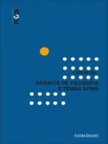 Ensaios de filosofia e temas afins Ensaios de filosofia e temas afins