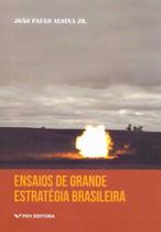 Ensaios de Grande Estratégia Brasileira Ensaios de Grande Estratégia Brasileira