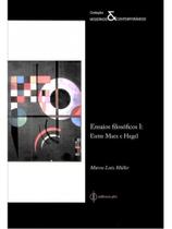 Ensaios filosóficos i - entre marx e hegel Ensaios filosóficos i - entre marx e hegel