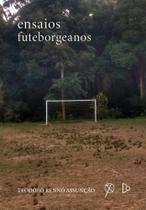 Ensaios Futeborgeanos Ensaios Futeborgeanos