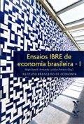 Ensaios ibre de economia brasileira - 1 - FGV Ensaios ibre de economia brasileira - 1 - FGV