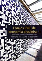 Ensaios Ibre de Economia Brasileira I