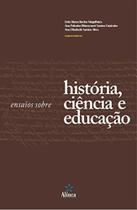 Ensaios Sobre Historia Ciencia E Educacao - EDITORA ALINEA