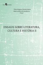 Ensaios sobre literatura, cultura e história - PACO EDITORIAL Ensaios sobre literatura, cultura e história - PACO EDITORIAL