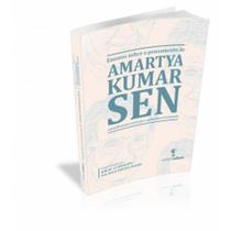 Ensaios Sobre o Pensamento de Amartya Kumar Sen - UFSM Ensaios Sobre o Pensamento de Amartya Kumar Sen - UFSM