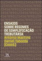 Ensaios Sobre Regimes De Simplificação Tributária - ALMEDINA