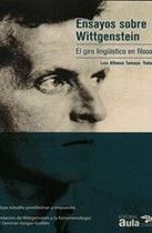Ensayos sobre Wittgenstein. - EDITORIAL AULA DE HUMANIDADES SAS Ensayos sobre Wittgenstein. - EDITORIAL AULA DE HUMANIDADES SAS