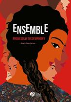 Ensemble: From Solo To Symphony (Inglês) Sortido Ensemble: From Solo To Symphony (Inglês) Sortido