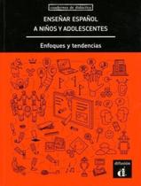 Ensenar espanol a ninos y adolescentes - enfoques y tendencias - DIFUSION & MACMILLAN BR