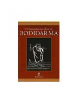 Ensinamento zen de bodidarma, o - BODIGAYA ** Ensinamento zen de bodidarma, o - BODIGAYA **