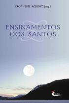 Ensinamentos dos Santos - Prof. Felipe Aquino - Canção nova